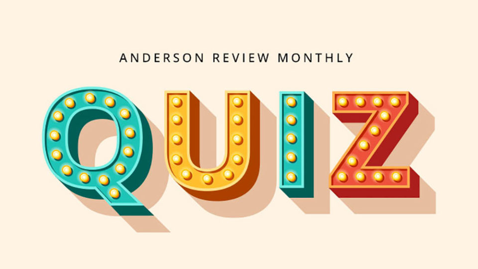 Anderson Review Monthly Quiz Mar 2023